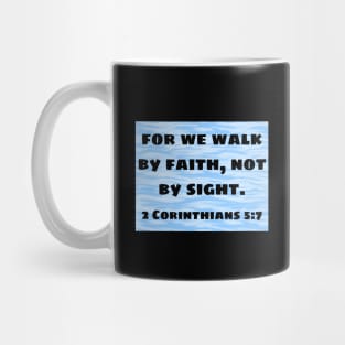 Bible Verse 2 Corinthians 5:7 Mug